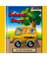 School Days: An ASL Word Book