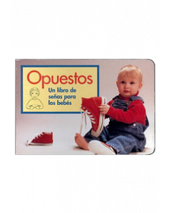 Opuestos - Un libro de señas para los bebés